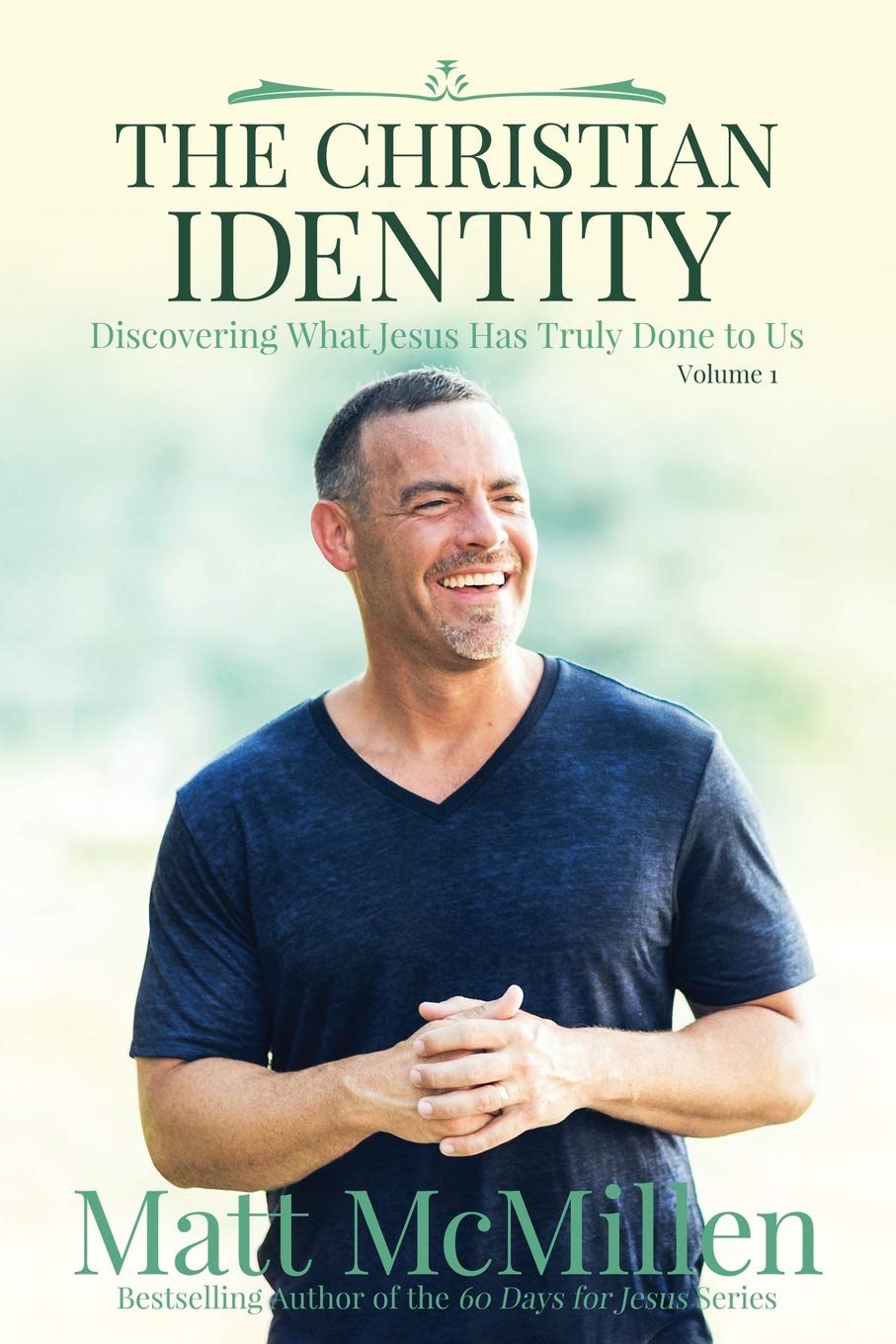Read The Christian Identity, Volume 1 Discovering What Jesus Has