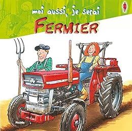Moi aussi, je serai fermier
