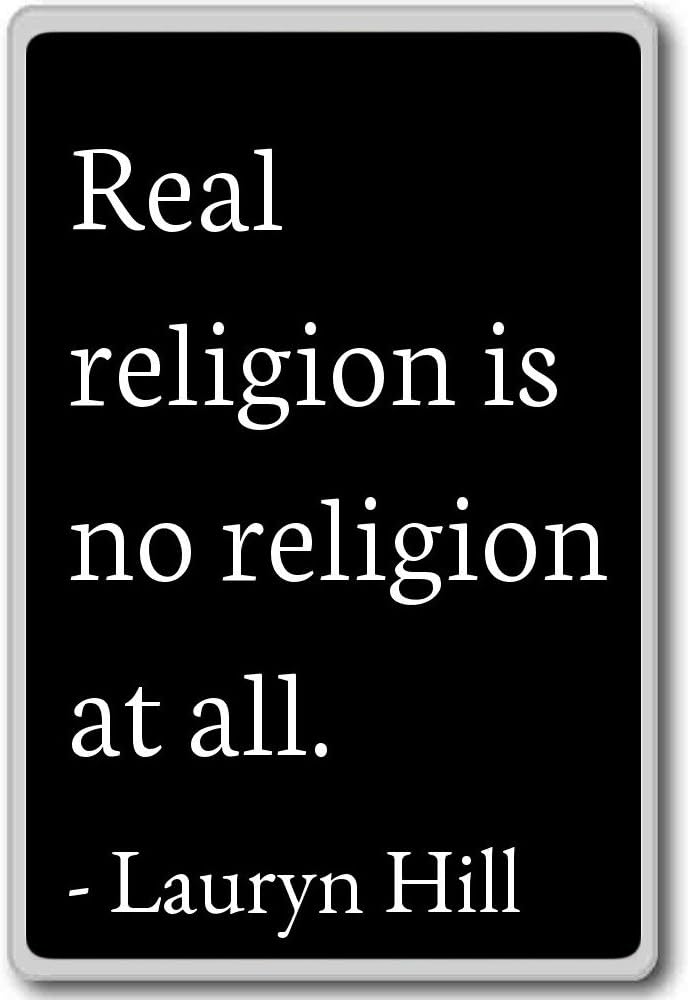 Amazon Com Real Religion Is No Religion At All Lauryn Hill Quotes Fridge Magnet Black Kitchen Dining