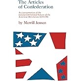 The Articles of Confederation: An Interpretation of the Social-Constitutional History of the American Revolution, 1774-1781