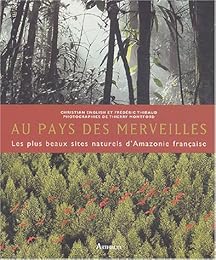 Les  plus beaux sites naturels d'Amazonie française