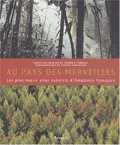 Les  plus beaux sites naturels d'Amazonie française