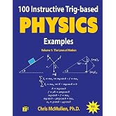 100 Instructive Trig-based Physics Examples: The Laws of Motion (Trig-based Physics Problems with Solutions)