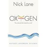 Oxygen: The molecule that made the world (Oxford Landmark Science)