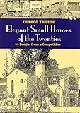 Elegant Small Homes of the Twenties: 99 Designs from a Competition (Dover Architecture) by Chicago Tribune