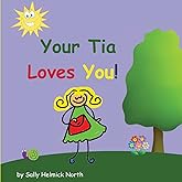 Your Tia Loves You! (Sneaky Snail Stories)