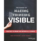 The Power of Making Thinking Visible: Practices to Engage and Empower All Learners