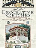 Decorative Sketches: Architecture and Design Influenced by Nature in Early 20th-Century Paris by René Binet