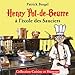 Henry pot-de-beurre à l'école des sauciers by