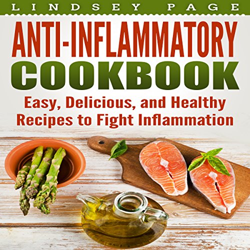 D.o.w.n.l.o.a.d Anti-Inflammatory Cookbook: Easy, Delicious, and Healthy Recipes to Fight Inflammation<br />EPUB