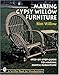 Making Gypsy Willow Furniture (Schiffer Book for Woodworkers)