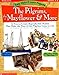 Easy Make & Learn Projects: The Pilgrims, the Mayflower & More: 15 Fun-to-Create Reproducible Models That Make the Time of the Pilgrims Come to Life