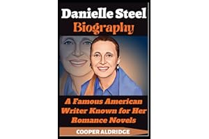 Danielle Steel Biography: A Famous American Writer Known for Her Romance Novels