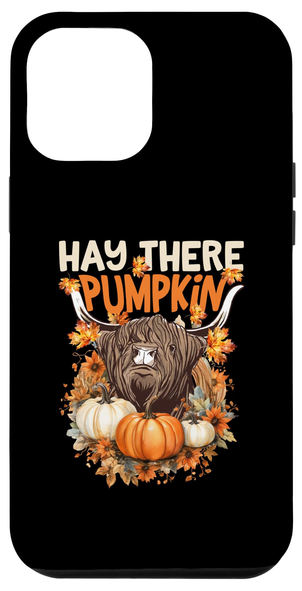 iPhone 14 Pro Max Hay There Pumpkin Highland Cow Fall Leaf Autumn Thanksgiving Case