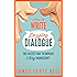 How to Write Dazzling Dialogue: The Fastest Way to Improve Any Manuscript