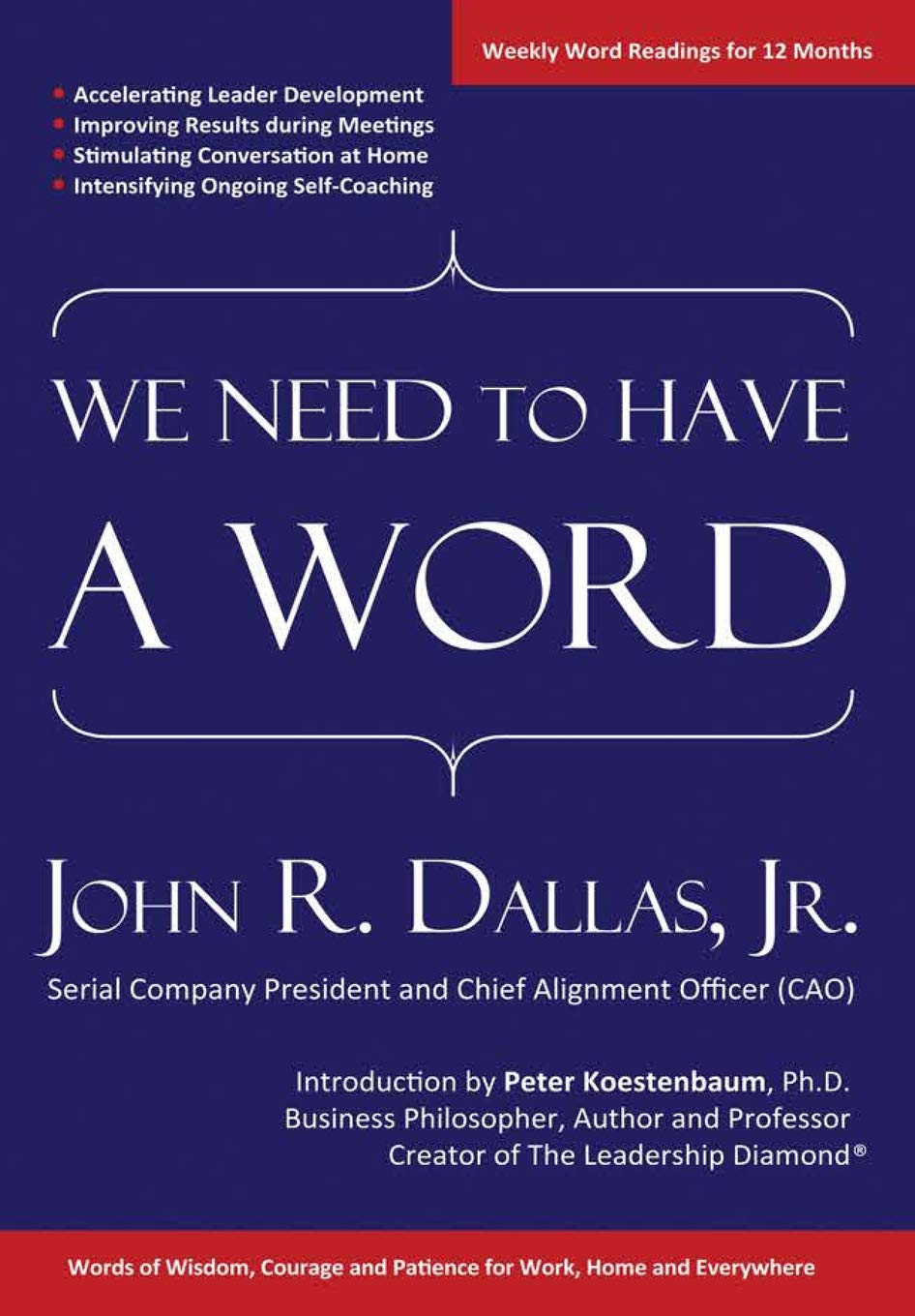 We Need To Have A Word Words Of Wisdom Courage And Patience For Work Home And Everywhere John R Dallas Jr 9781105305207 Amazon Com Books