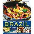 The Food and Cooking of Brazil: Traditions, Ingredients, Tastes, Techniques, 65 Classic Recipes
