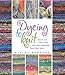 Dyeing to Knit by 