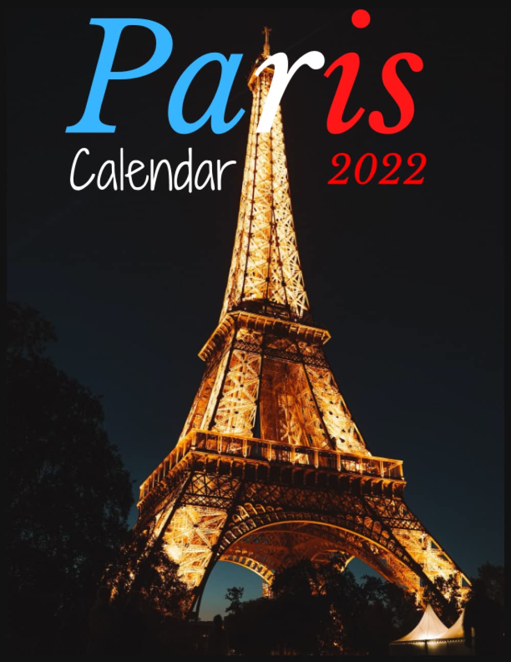 Paris Calendar 2022 Paris Calendar 2022: French European Monthly Square Calendar With Holidays  Of The Year Note And Planner. France Big Box To Write Tasks And Plans.  Large Grid. High Quality Pictures.: M., Alex: 9798750697847: