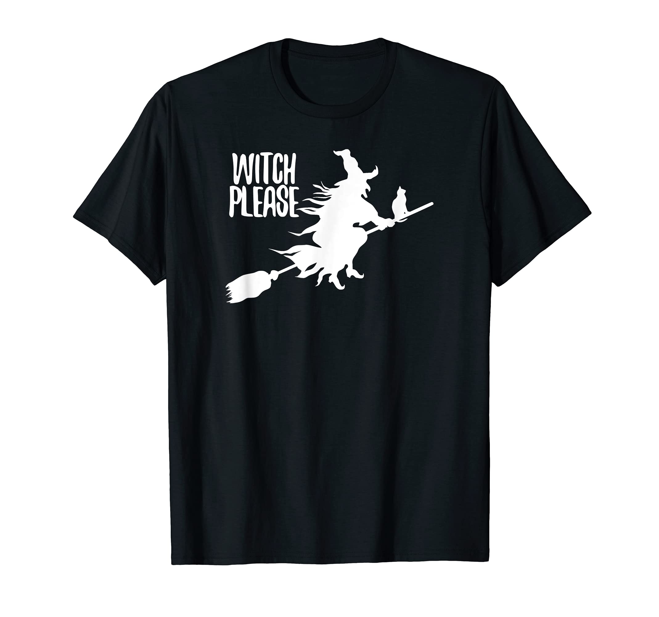Witch Please Witches Halloween Broom LGBTQ Joke T-Shirt