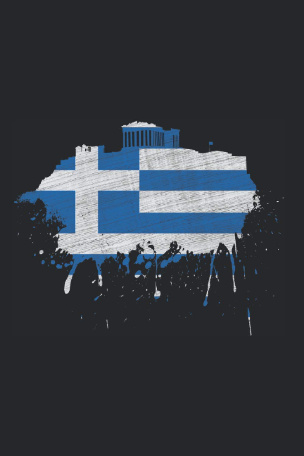 Athens Skyline Notebook: Athens Skyline Ancient Greece Flag Painting Art Love Athens (Ruled Paper, 120 Lined Pages, 6" x 9") Beautiful Greek Gift For Greece Lovers