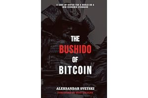 The Bushido of Bitcoin: A Code of Virtue for a World on a New Economic Standard