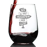 Bevvee Not All Who Wander Are Lost - Stemless Wine Glass - Outdoor Travel Gifts for Travelers, Campers & Hikers - Large 17 Ounce Glasses