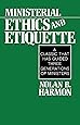 Amazon Com Ministerial Ethics And Etiquette