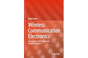 Wireless Communication Electronics: Introduction to RF Circuits and Design Techniques