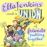 ELLA JENKINS AND A UNION OF FRIENDS PULLING        image