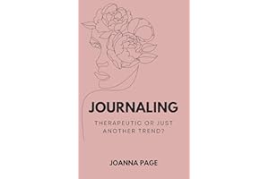 Journaling: Therapeutic or Just Another Trend? (Joanna Page)