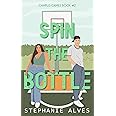 Spin The Bottle: A college romance (Campus Games)