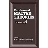 Condensed Matter Theories: Volume 5