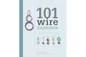 101 Wire Earrings: Step-by-Step Projects & Techniques