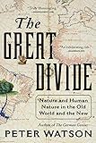The Great Divide: Nature and Human Nature in the Old World and the New