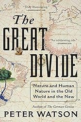 The Great Divide: Nature and Human Nature in the Old World and the New