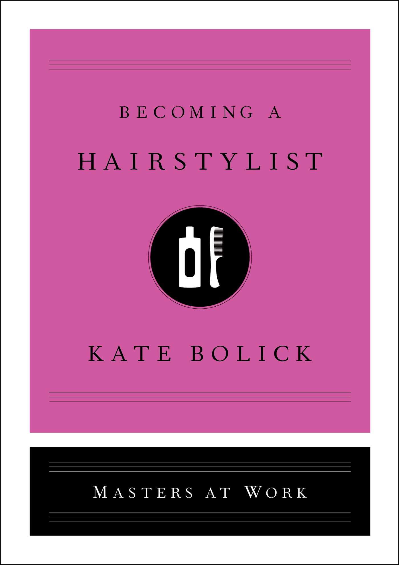 Amazon Com Becoming A Hairstylist Masters At Work