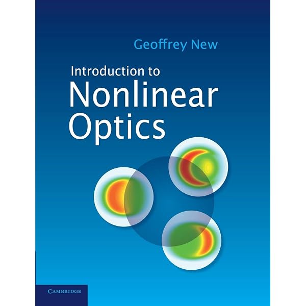 Introduction to Nonlinear Optics: New, Geoffrey: 9780521877015