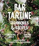 Bar Tartine: Techniques & Recipes