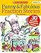 Funny & Fabulous Fraction Stories: 30 Reproducible Math Tales and Problems to Reinforce Important Fraction Skills