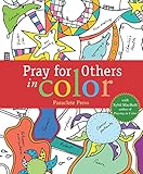 Pray for Others in Color: with Sybil MacBeth, Author of Praying in Color by 