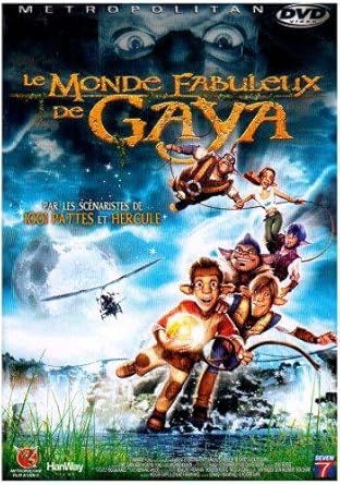 le monde fabuleux de gaya le monde fabuleux de gaya