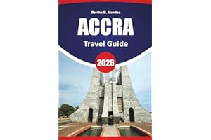 ACCRA TRAVEL GUIDE 2026: Top Things to Do, Beaches, Cultural Sites, Local Markets, Food Spots, and Travel Tips for Exploring Ghana’s Capital City