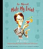 Go Ahead, Make My Drink (1) by 