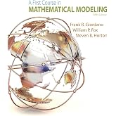 A First Course in Mathematical Modeling