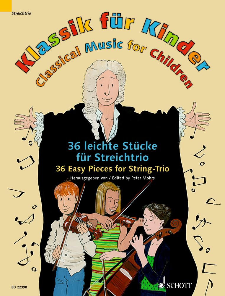 Classical Music for Children: 36 Easy Pieces for String Trio