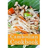 Cambodian Cookbook: Authentic Cambodian Food Recipes!