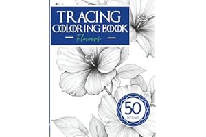 Tracing Coloring Book Adult: Flowers & Botanical Wonders: An Elegant Adult Tracing Book Featuring Beautiful Floral Designs to