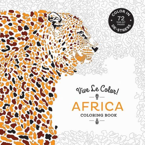 Download Vive Le Color! Africa (Adult Coloring Book): Color In; De-stress (72 Tear-out Pages)