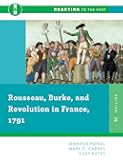 Rousseau, Burke, and Revolution in France, 1791 (Second Edition) (Reacting to the Past)